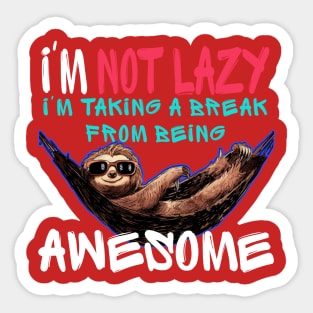 Funny sloth - I'm not lazy Sticker